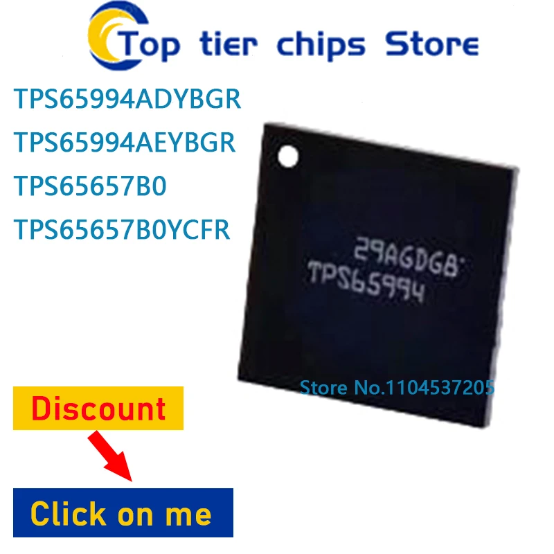 

10 шт. ~ 5 шт./лот TPS65994ADYBGR TPS65994AEYBGR TPS65657B0 TPS65657B0YCFR BGA 100% НОВЫЕ