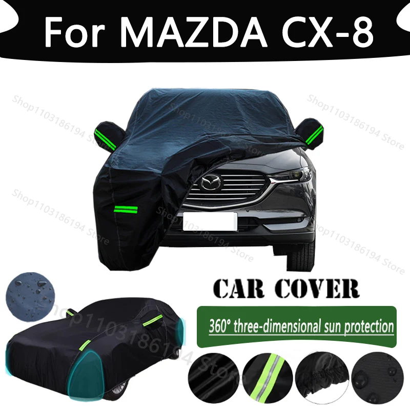 

For MAZDA CX-8 Outdoor Protection Full Car Cover Snow Covers Rainwater Sunshine Dustproof Scratches Car Cover