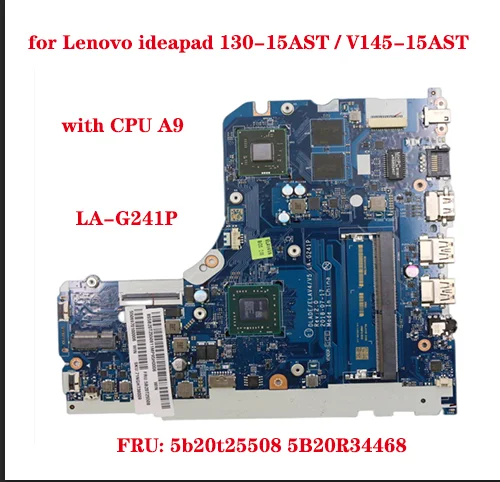 

Lot FRU: 5b20t25508 5B20R34468 Model ideapad 130-15AST / V145-15AST laptop motherboard LA-G241P with CPU A9 DDR4 100% test work