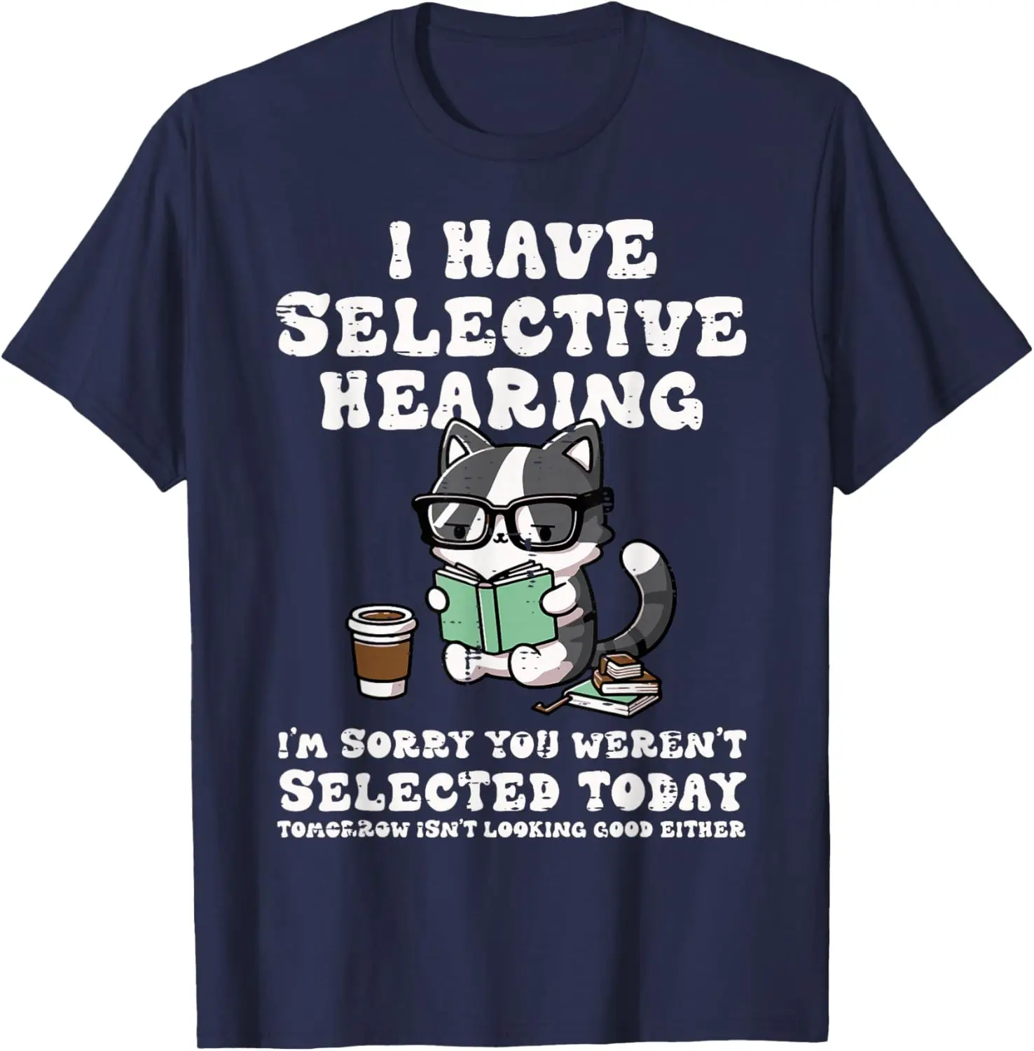 I Have Selective Hearing Cat Funny Saying Girls Kids Women T-Shirt