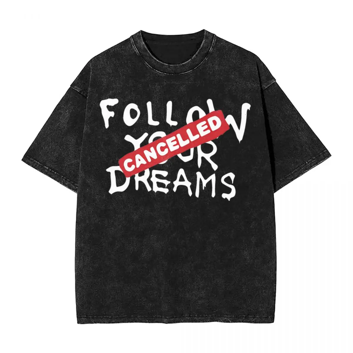 Banksy Quote Follow Your Dreams Cancelled Cynical Graffiti T Shirts Washed Cotton Street T-Shirt Tops Streetwear Tee Shirt