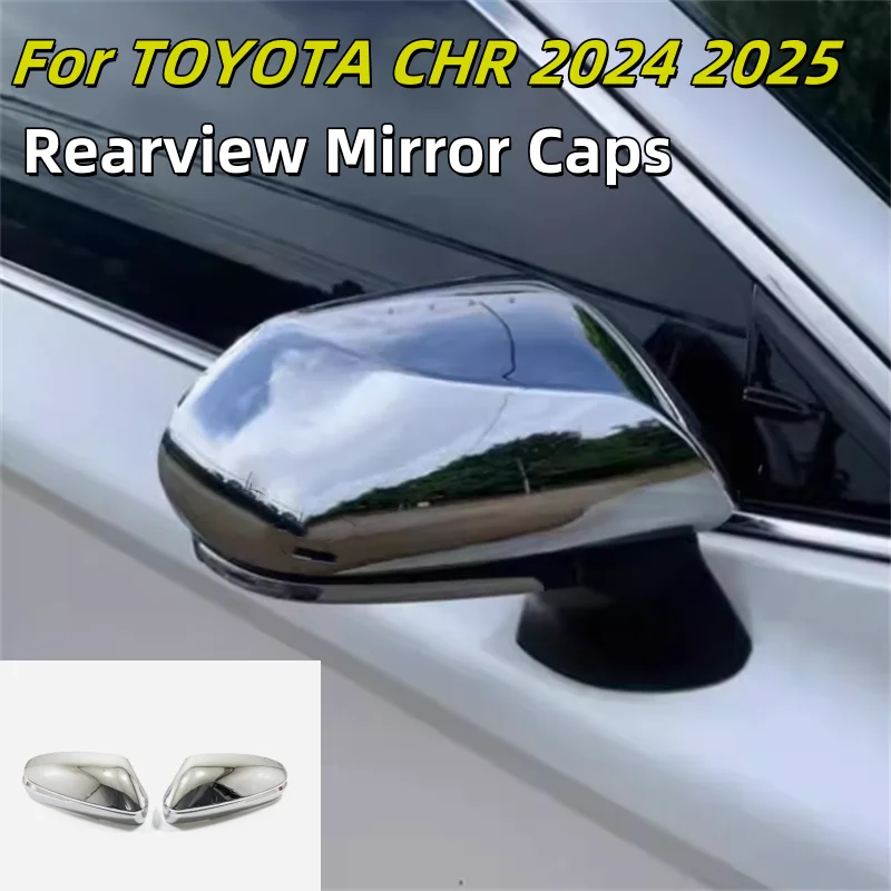 

For TOYOTA CHR CH-R 2024 2025 Exterior Accessories Rearview Mirror Caps Protective Cover Trim Turning Mirror