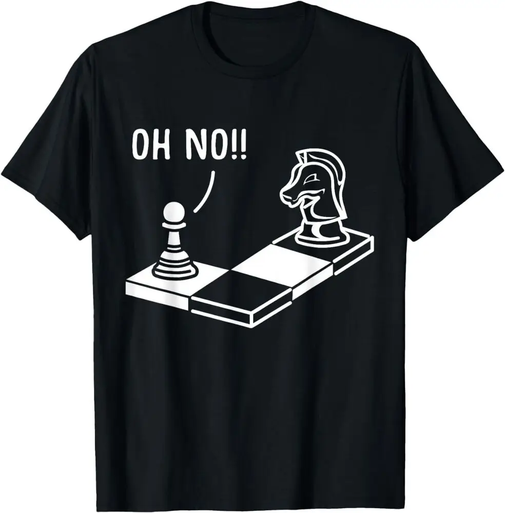 Oh No Knight To Pawn Funny Chess Player Board Game T-Shirt High Quality 100%Cotton Short Sleeve