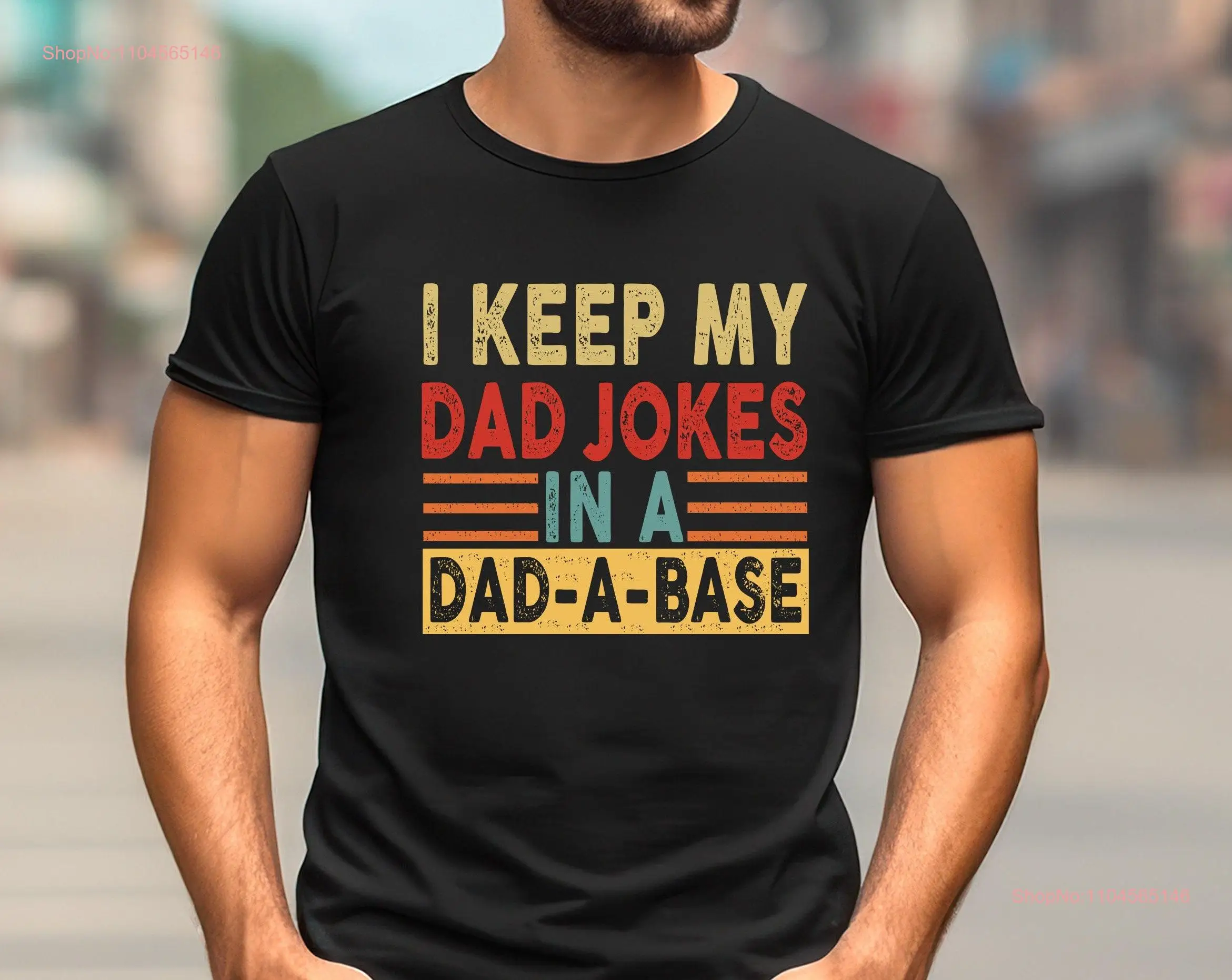 Dad Joke T Shirt I Keep All My Jokes In A Base Dada Father's Day Cool Father GifT long or short sleeves