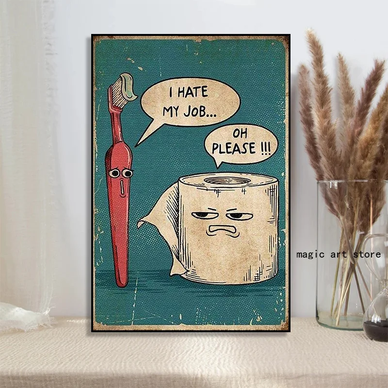 Funny Humorous I Hate My Jobs Toothbrush and Toilet Paper Art Poster Canvas Painting Wall Print Picture for Bathroom Home Decor