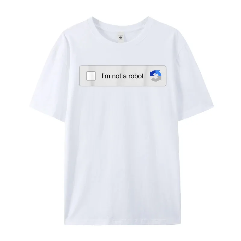 Im Not A Robot Captcha Round Collar Tshirts Labor Day Tees Short Sleeve Special Cotton Gift Idea Tops Tees Slogan Male