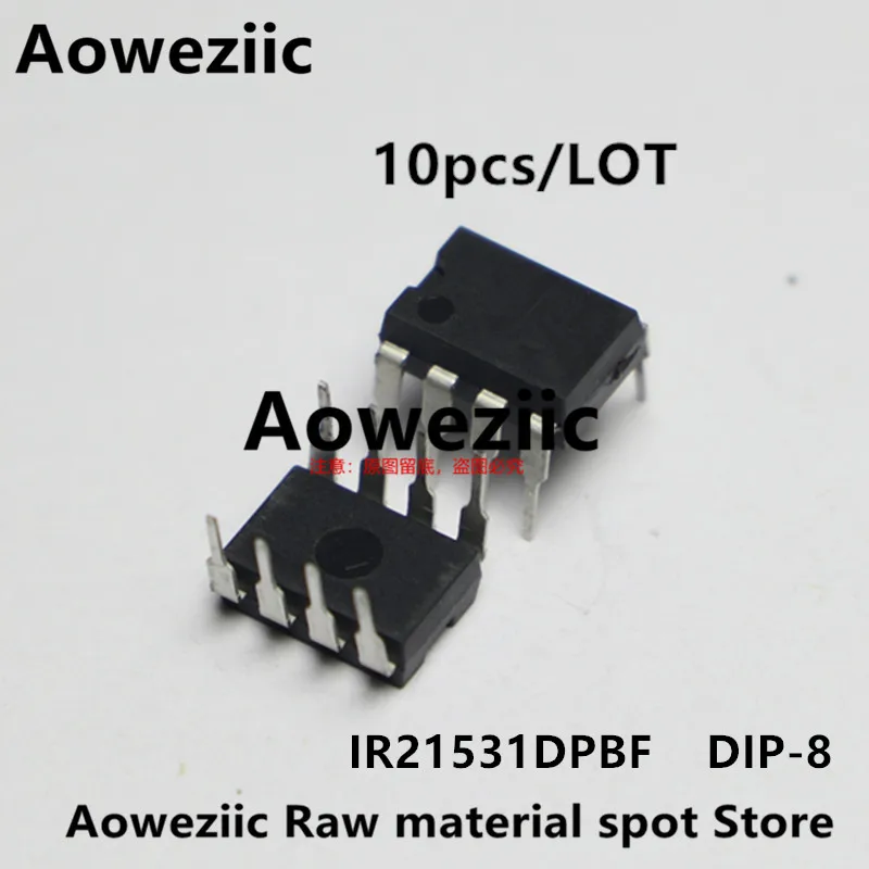 

Aoweziic 2020 + 100 новый импортный оригинальный IR21531DPBF IR21531D DIP-8 мостовой Драйвер IC