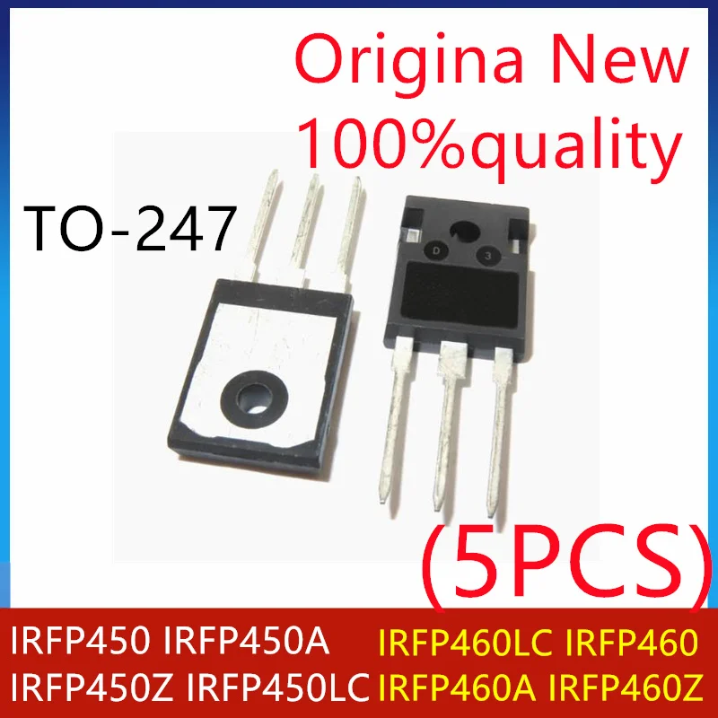 (5piece)100% New  IRFP450 IRFP450A IRFP450Z IRFP450LC IRFP460 IRFP460A IRFP460Z IRFP460LC TO-247 Chipset