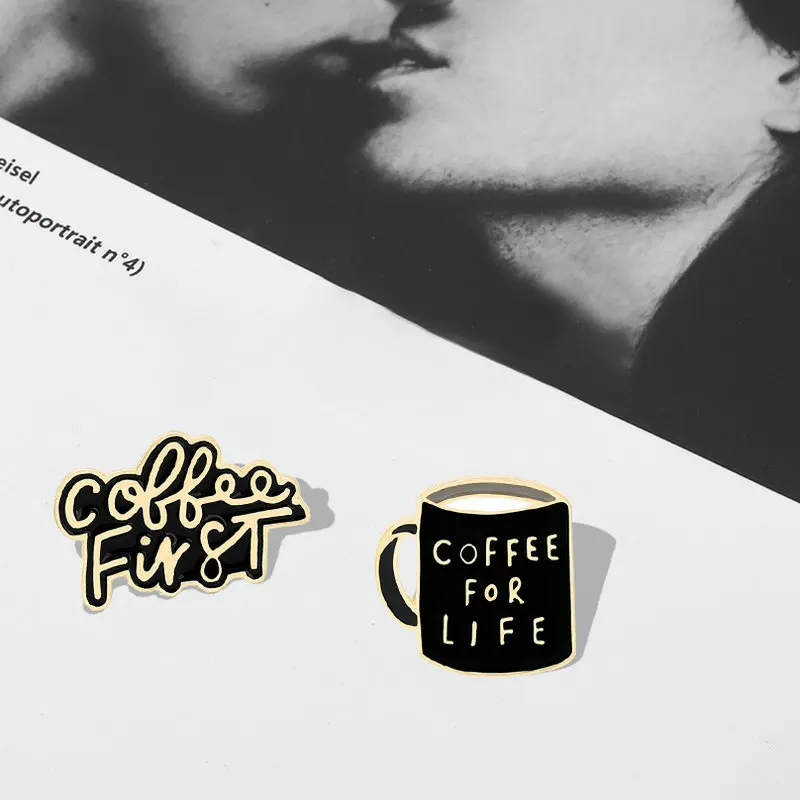 Enamel Pin Black Coffee Mug Banner Brooch Bag Clothes Lapel Pin Badge Coffee Cafe Jewelry Gift for Friends Coffee First Life