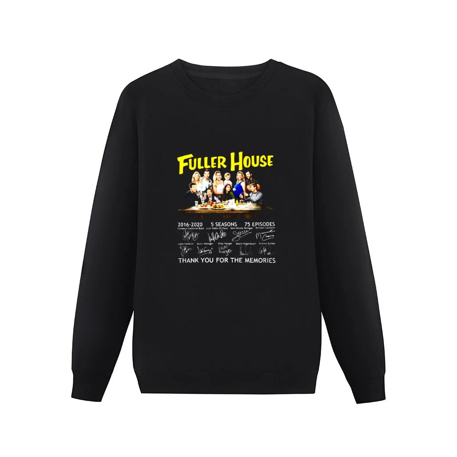 Fuller House All cast Signed 2016-2020 5 Seasons Thank You for The Memories Pullover Hoodie mens clothes men sweatshirt