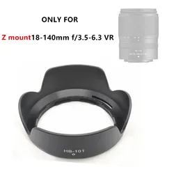 HB101 Lens Hood Sunshade replace HB-101 for Nikon Z DX 18-140mm f/3.5-6.3 VR , 18-140 F3.5-6.3 VR Mirrorless