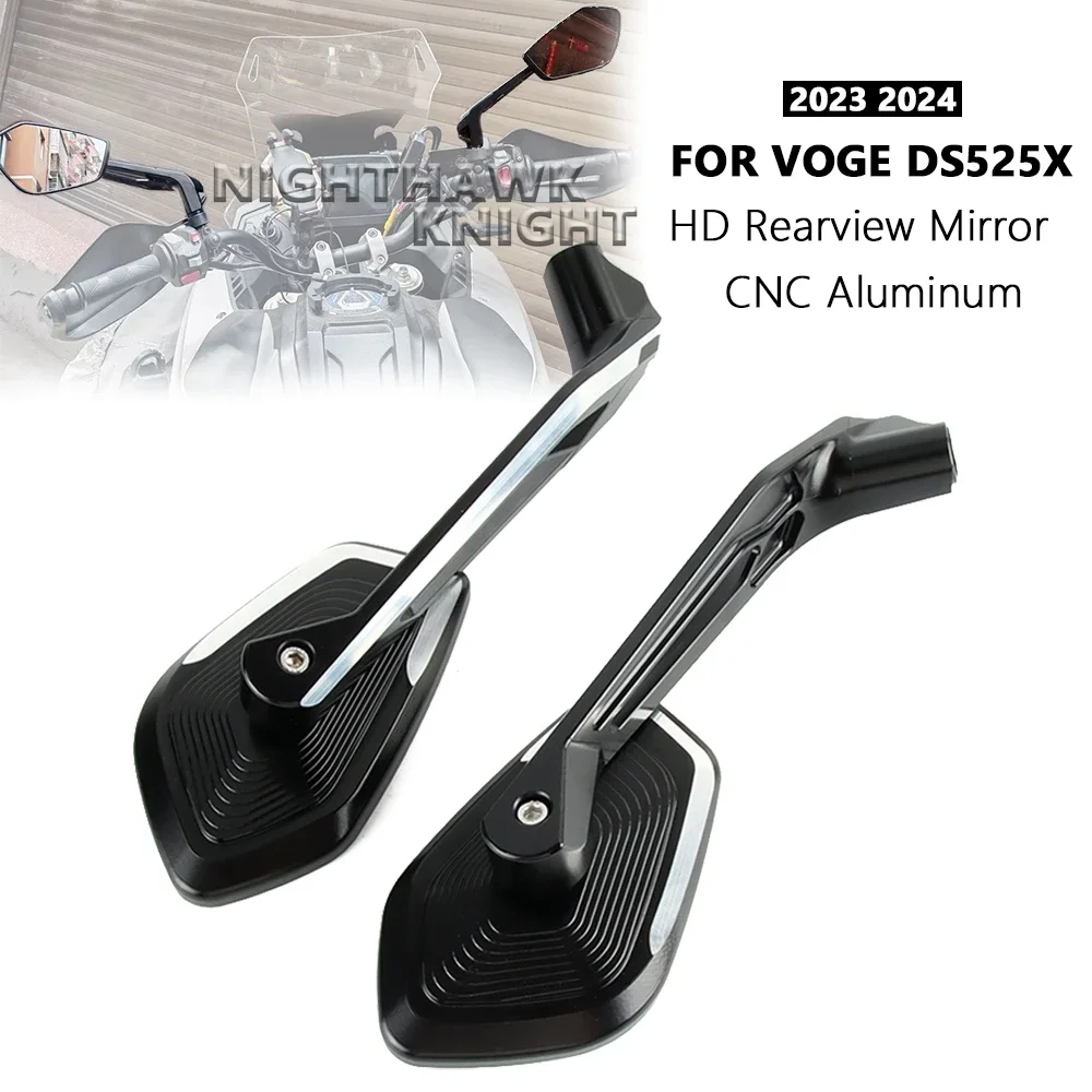 

For VOGE DS525X DSX525 2023 2024 New Motorcycle Rear View Mirror DS 525 X Accessories Black CNC Aluminum HD Wide side Mirror
