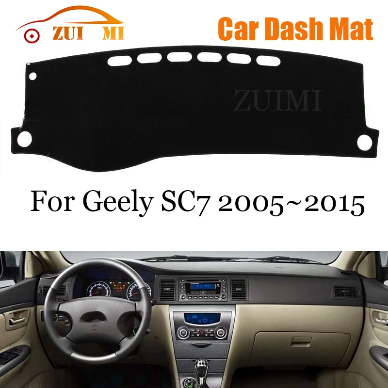 

ZUIMI Dashboard Cover Dash Mat Dashmat For Geely SC7 2005~2015 LHD Dash Board Cover Pad Sun Shade