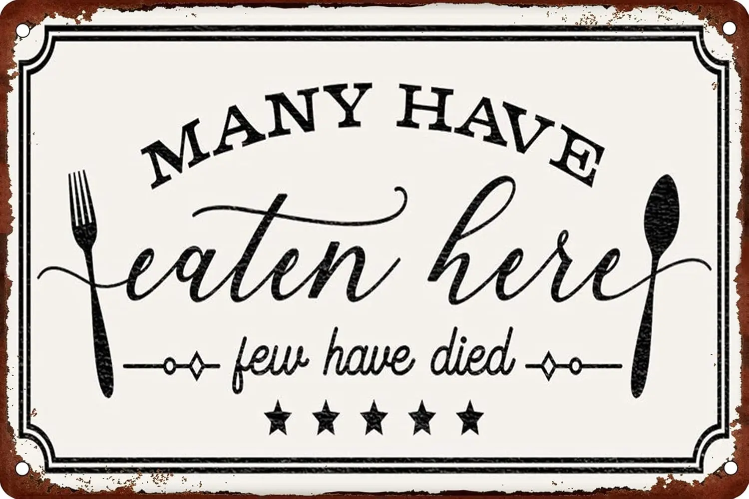 Vintage Metal Sign Many Have Eaten Here Few Died Tin Signs Wall Decor Gift For Home Kitchen Office Club Bar Gym Retro Plaqu
