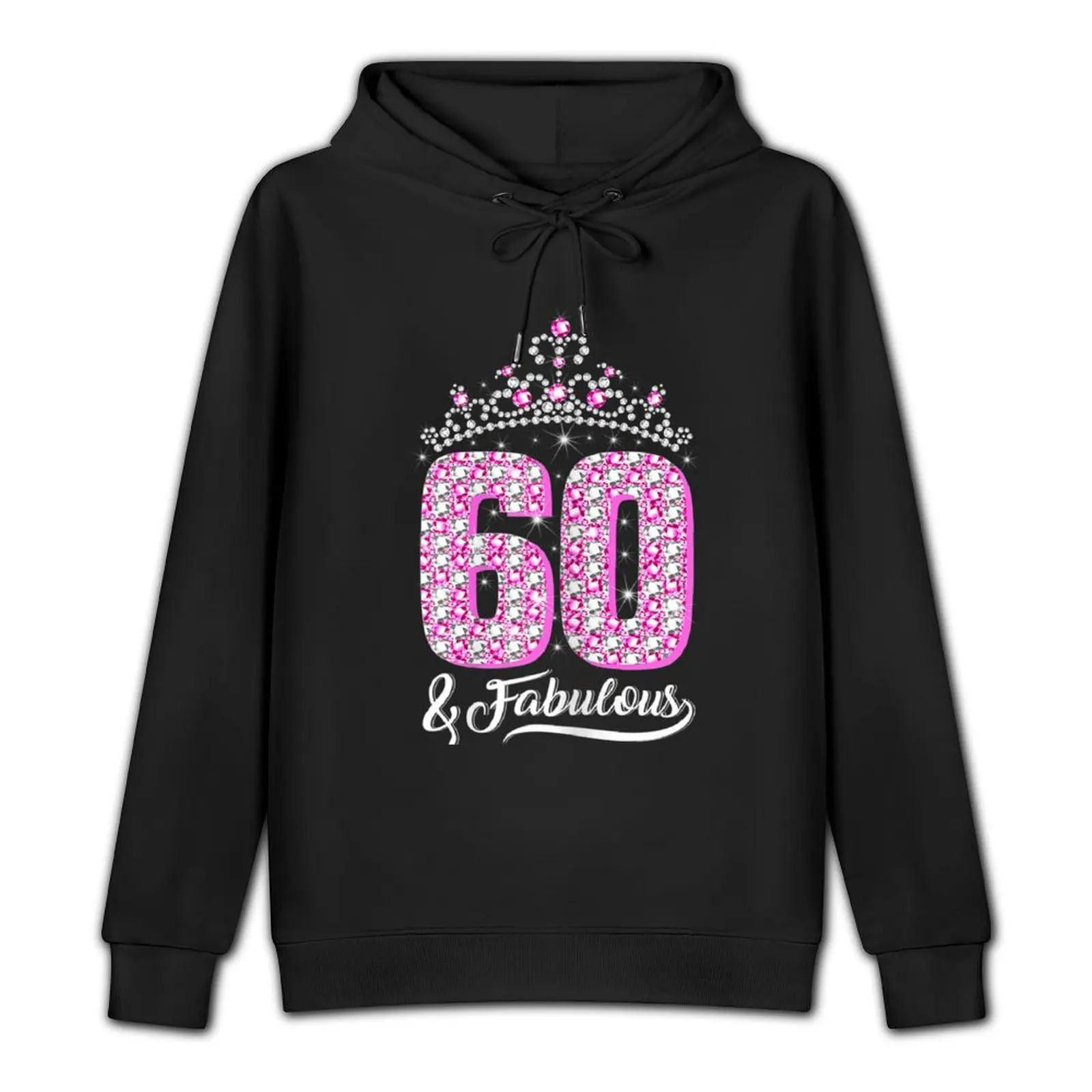 Womens 60 And Fabulous 60Th Birthday 60 Yrs Crown Pink Funny Gift Pullover Hoodie men's sweat-shirt set hoodie oversize