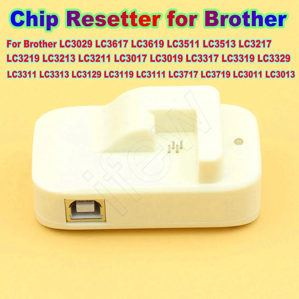 Chip Resetter Reset Kit For Brother LC3217 LC3219 LC3617 LC3619 LC3317 LC3319 LC3111 LC3117 LC3011 LC3013 LC3017 LC3019 LC3211