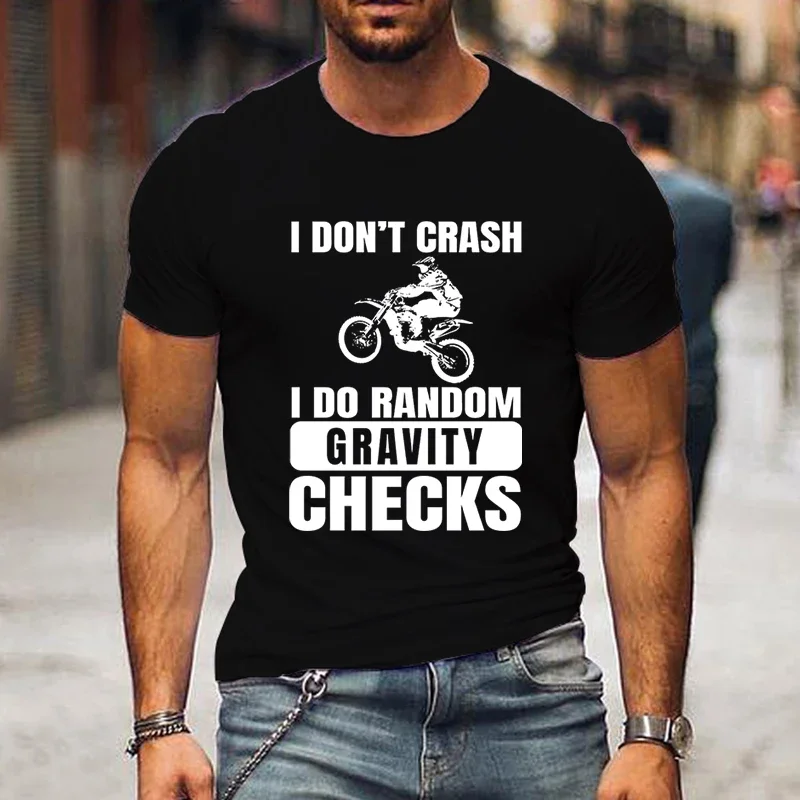 2024 New Motocross T-shirts Men Fashion Casual Street Style Tees I Don't Crash I Do Random Gravity Checks Print Short Sleeve