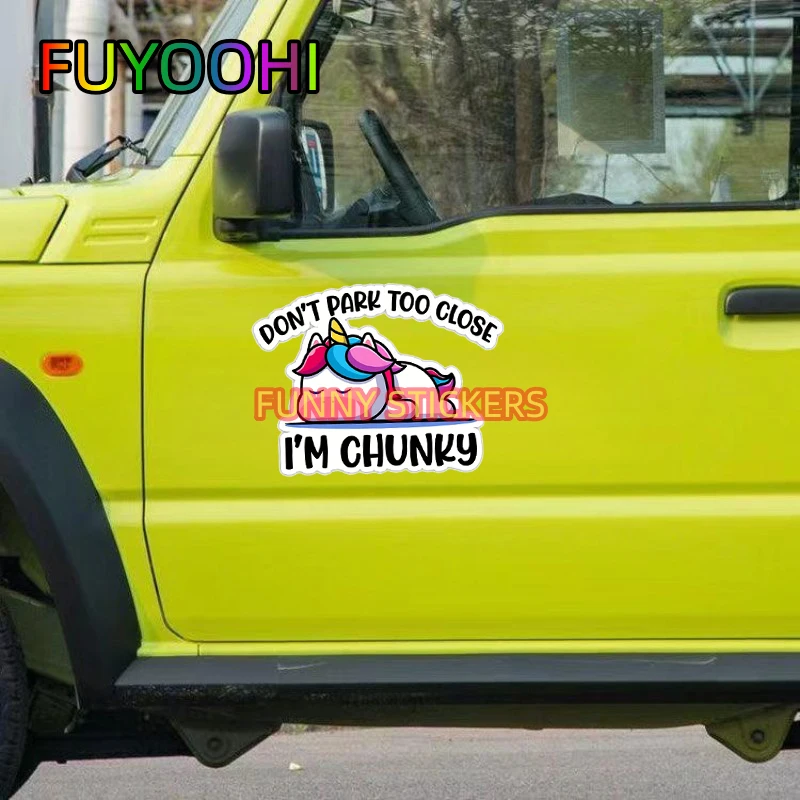 FUYOOHI Don't Park Too Close I'm Chunky Sticker, For Car Laptop Vinyl Decal Truck Window Bumper Sticker Decor Decal Stuff Gift