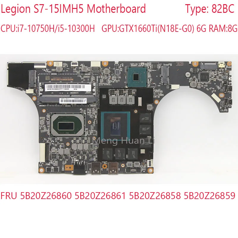 

S7-15IMH5 Motherboard 82BC 5B20Z26860 5B20Z26861 5B20Z26858 5B20Z26859 For Legion S7-15IMH5 10750H/10300H GTX1660Ti 6G RAM:8G