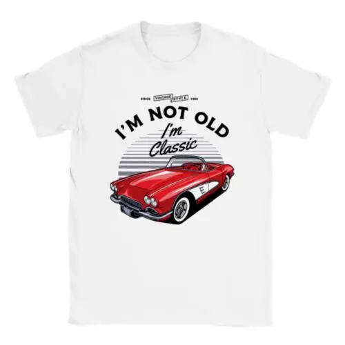 I'm Not Old Im Classic - Classic Unisex Crewneck T-shirt