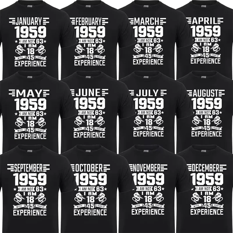 I'm 18 with 45 Year of Experience Born in 1959 Nov September Oct Dec Jan Feb March April May June July August 63th Birth T Shirt