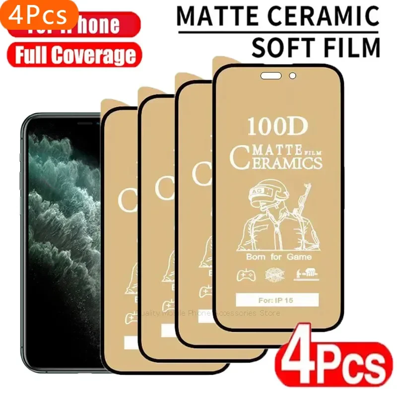 

4PCS Soft Matte Ceramic Film For iPhone 15 14 11 13 12 Pro Max Frosted Screen Protectors For 15 14 Plus 13 12 Mini XS Max XR X