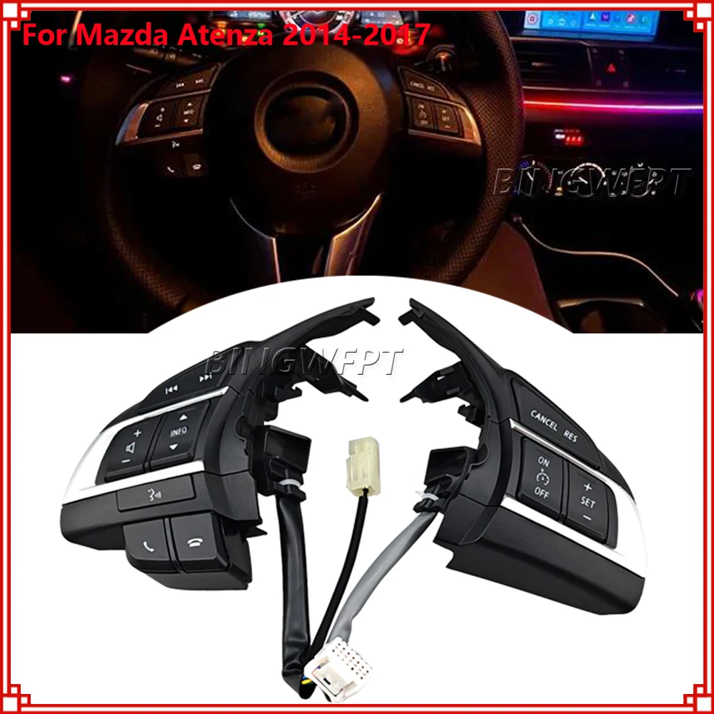 High Quality Car Steering Wheel Control Button Cruise Control Audio Volume Control Switches For Mazda 3 Axela Atenza 2014-2016