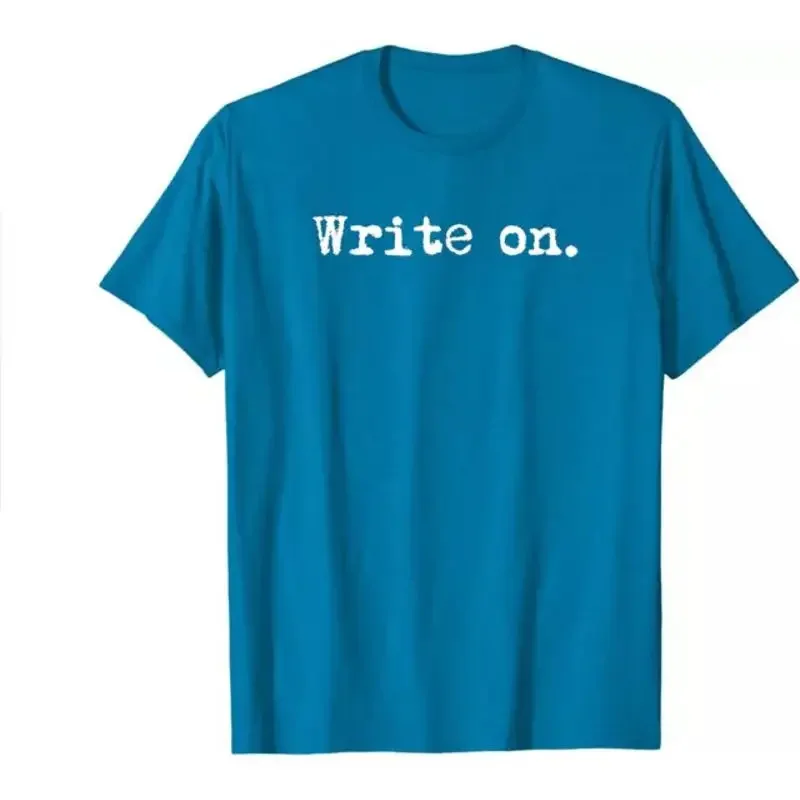 Write on Funny Novelty Writing for Writers T Shirt