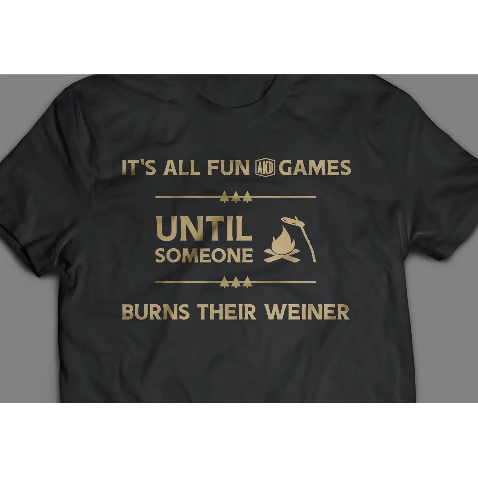 It amp 39 s All Fun and Games Until Someone Burns Their Weiner Funny Camping SVG Design vintage Washed fashion Versatile