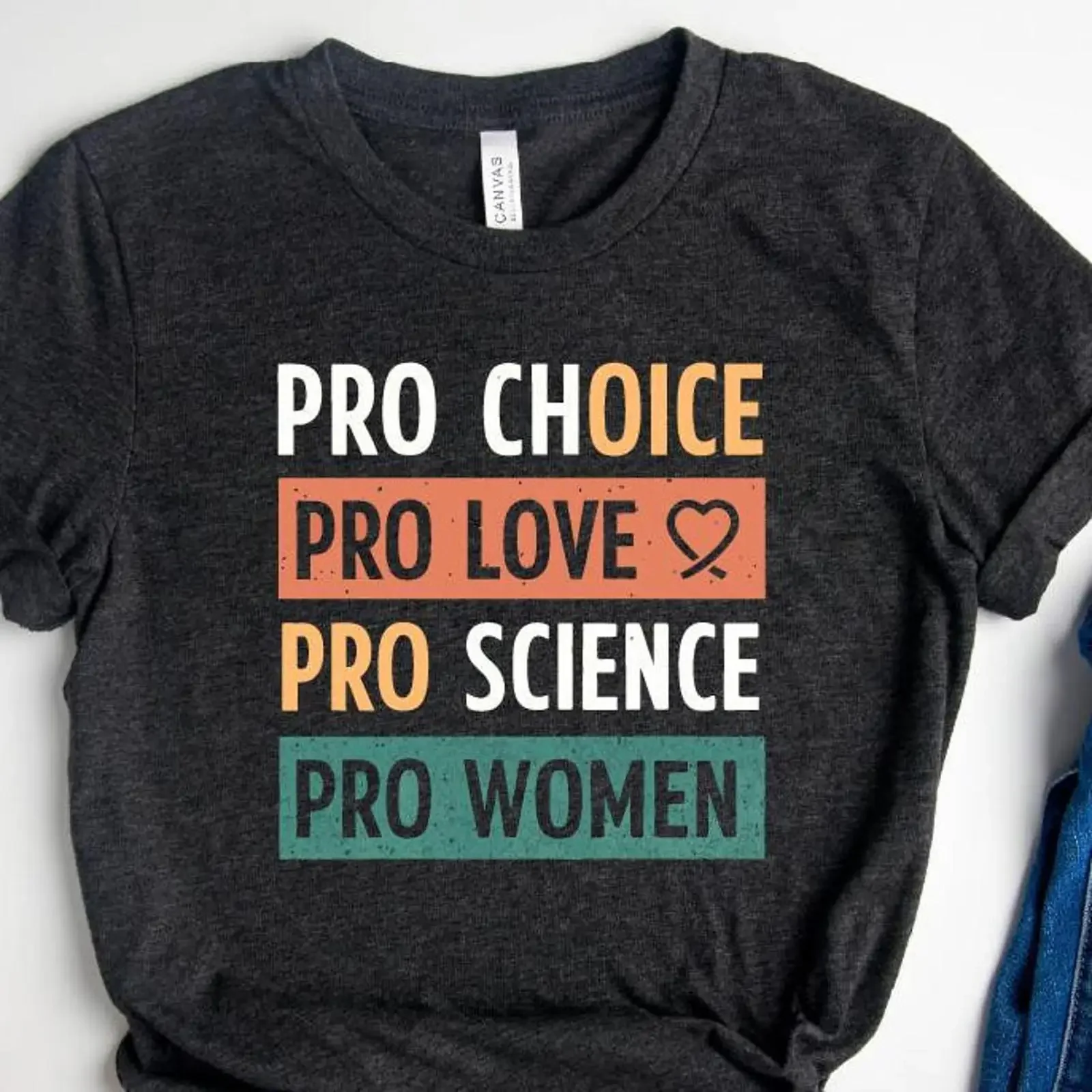Pro Choice Love Science Women T Shirt Feminist Empowering Women's Rights Social Justice Activist vintage Washed graphic