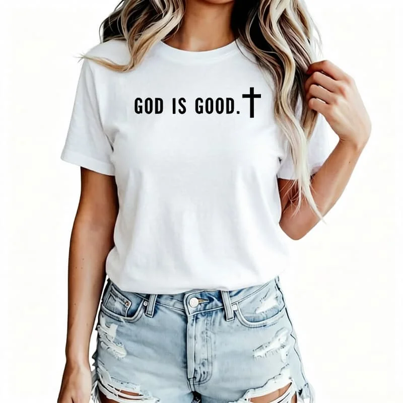 God Is Good-1 Women's T-Shirt 100% Cotton Funny Graphic Short Sleeve Tee Novelty Shirt Casual Crew Neck Top S-5Xl
