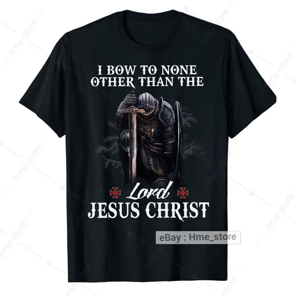 Christian Knight Templar I Bow To The Lord  T-Shirt  Of God Tee Gift Unisex T-shirts For Men