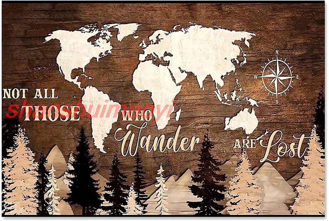 MAI  Map Woods Metal Sign Not All Those Who Wander Are Lost Retro Country Wall Decor For Home Living Room Kitchen Bathroom Deco