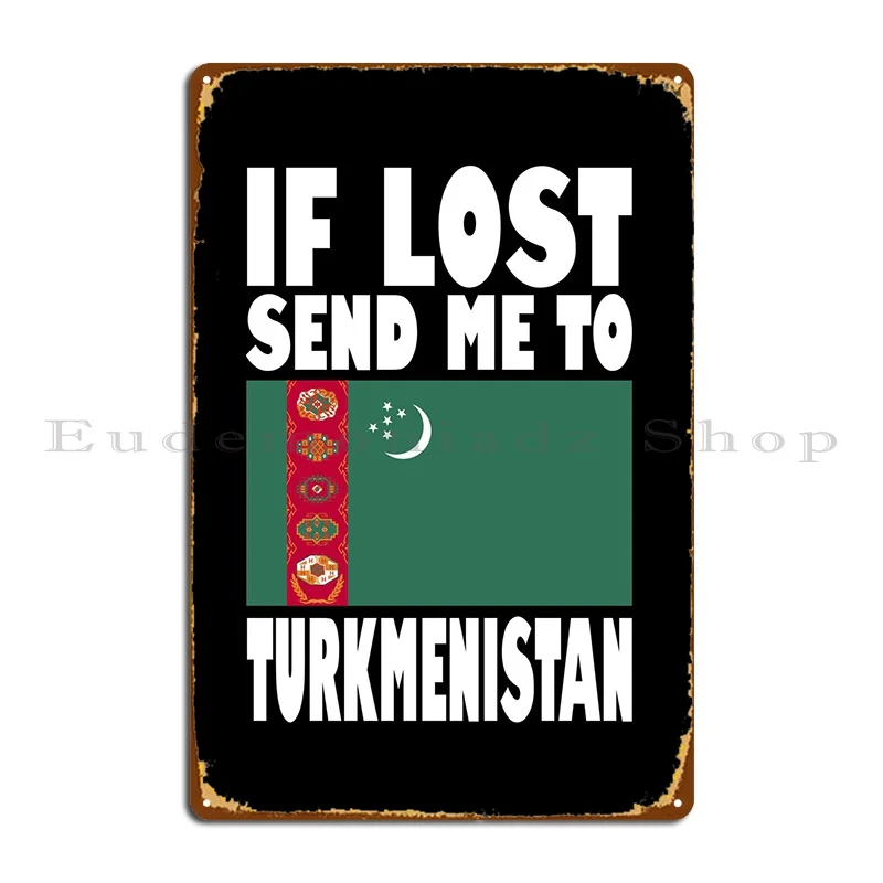 Turkmenistan Flag Saying Metal Sign Funny Poster Decoration Create Character Tin Sign Poster