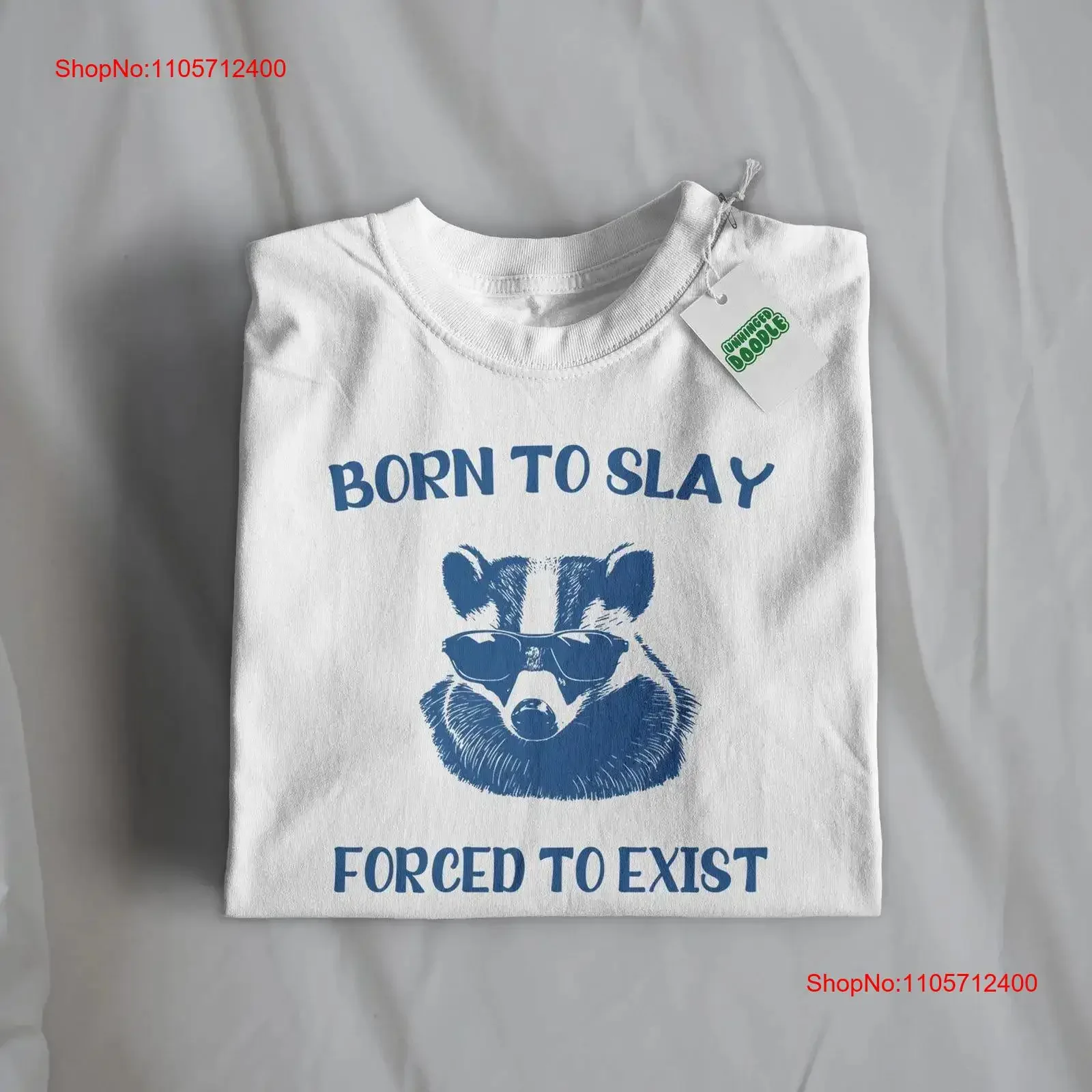 Born To Slay Forced Exist T Shirt Weird Meme Unhinged Funny Pyjama Racoon vintage Washed fashion graphic designer clothes