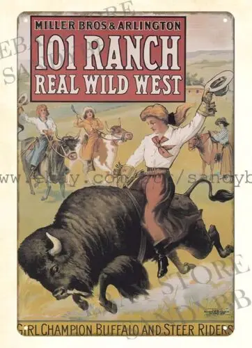 101 Ranch Real Wild West cowgirl buffalo steer riders tin sign Miller