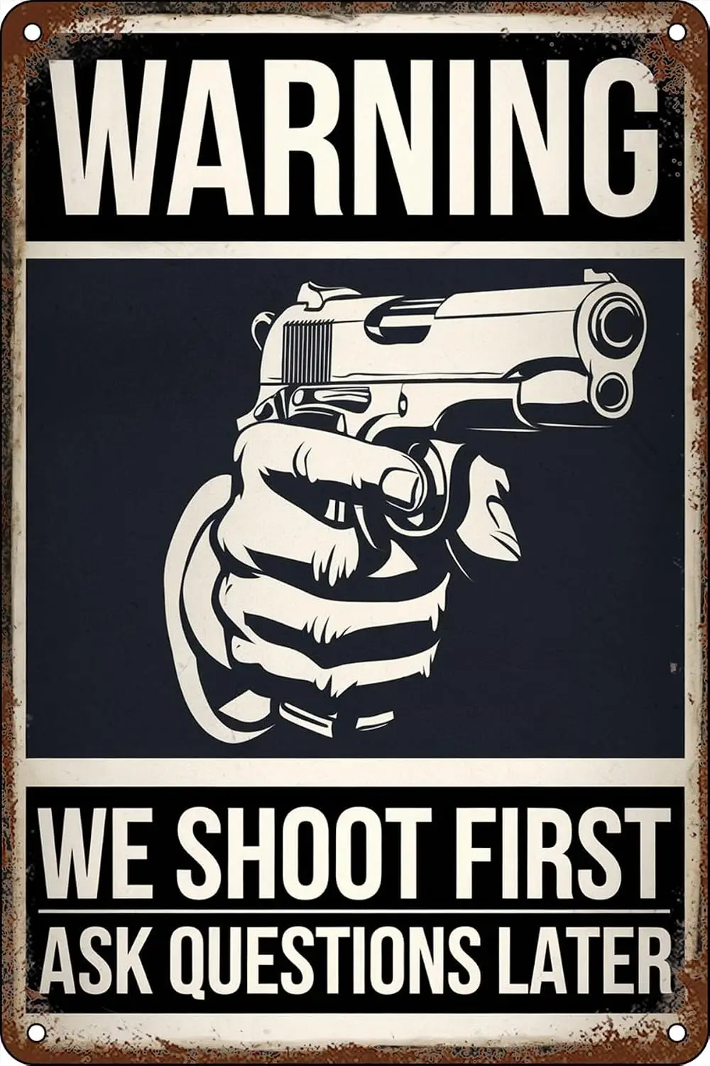 Warning We Shoot First Ask Questions Later Vintage Funny Metal Tin Sign For Wall Decor Man Cave Bar Ofiice Living Room Cafe sign