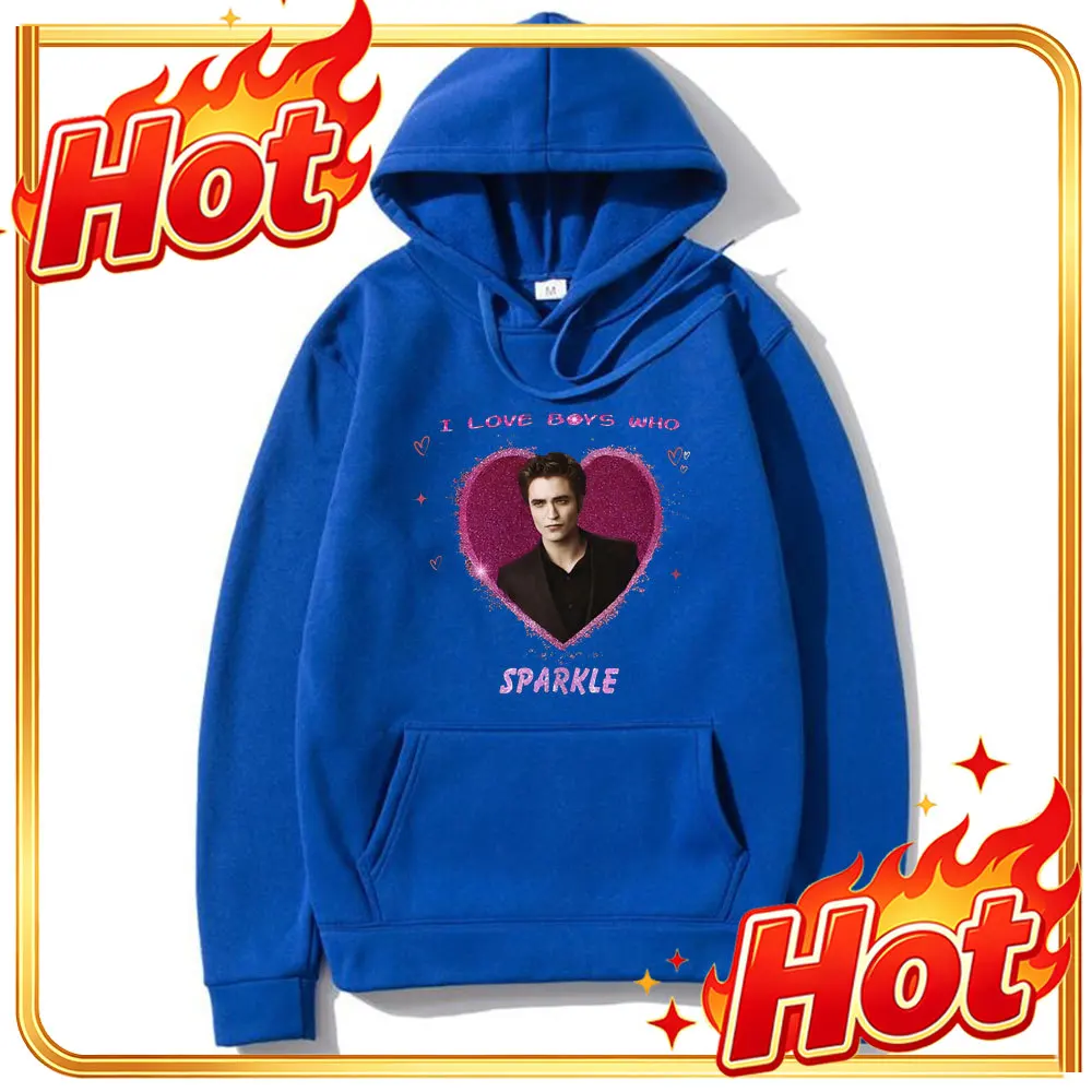 I Love Boys Who Sparkle Hoodie Movie Series Twilight Edward Cullen Sweatshirt Robert Pattinson Hoodies Men Women Funny Tracksuit