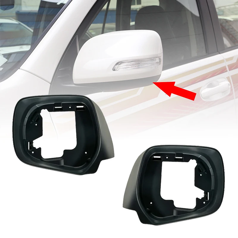 

Side Mirror Frame Holder Replace glass surround trim housing For Toyota Land Cruiser Prado FJ150 LC150 GRJ150 LC200 2009-2018