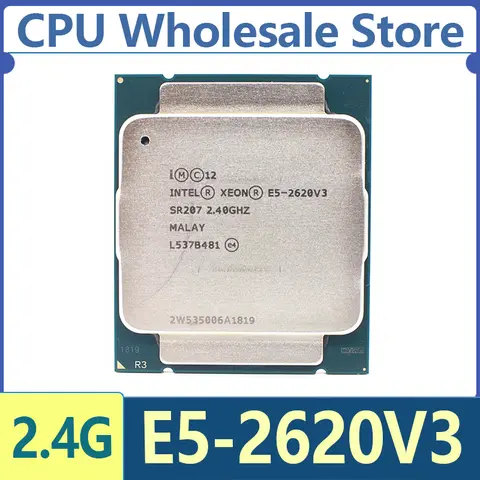 Intel Xeon E5-2620V3 E5 2620v3 E5 2620 v3 2.4 GHz Used Six-Core Twelve-Thread CPU 15M 85W LGA 2011-3