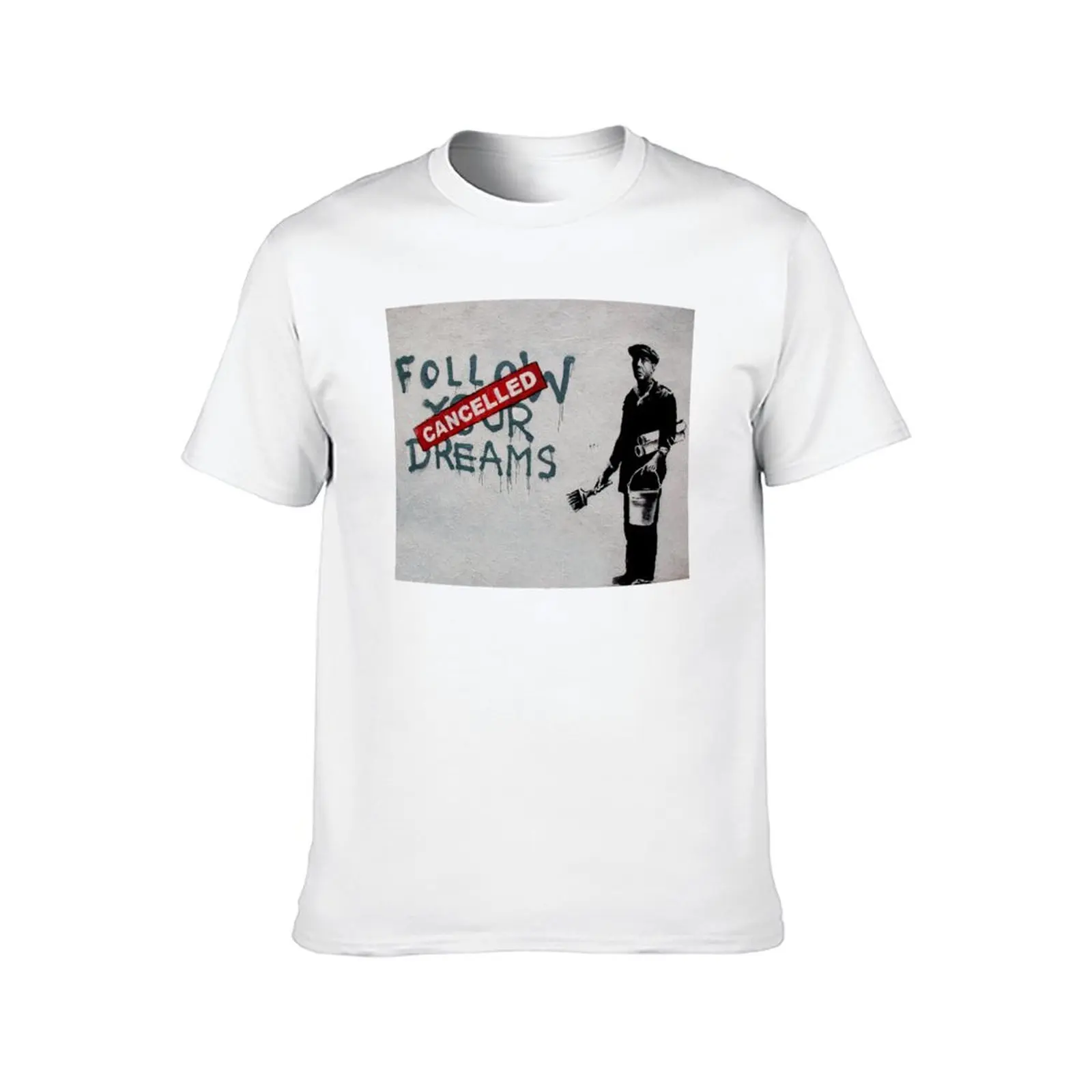 Banksy Follow Your Dreams T-Shirt printed t shirts for man anime t shirts for man funny t shirts dark humor T-Shirt