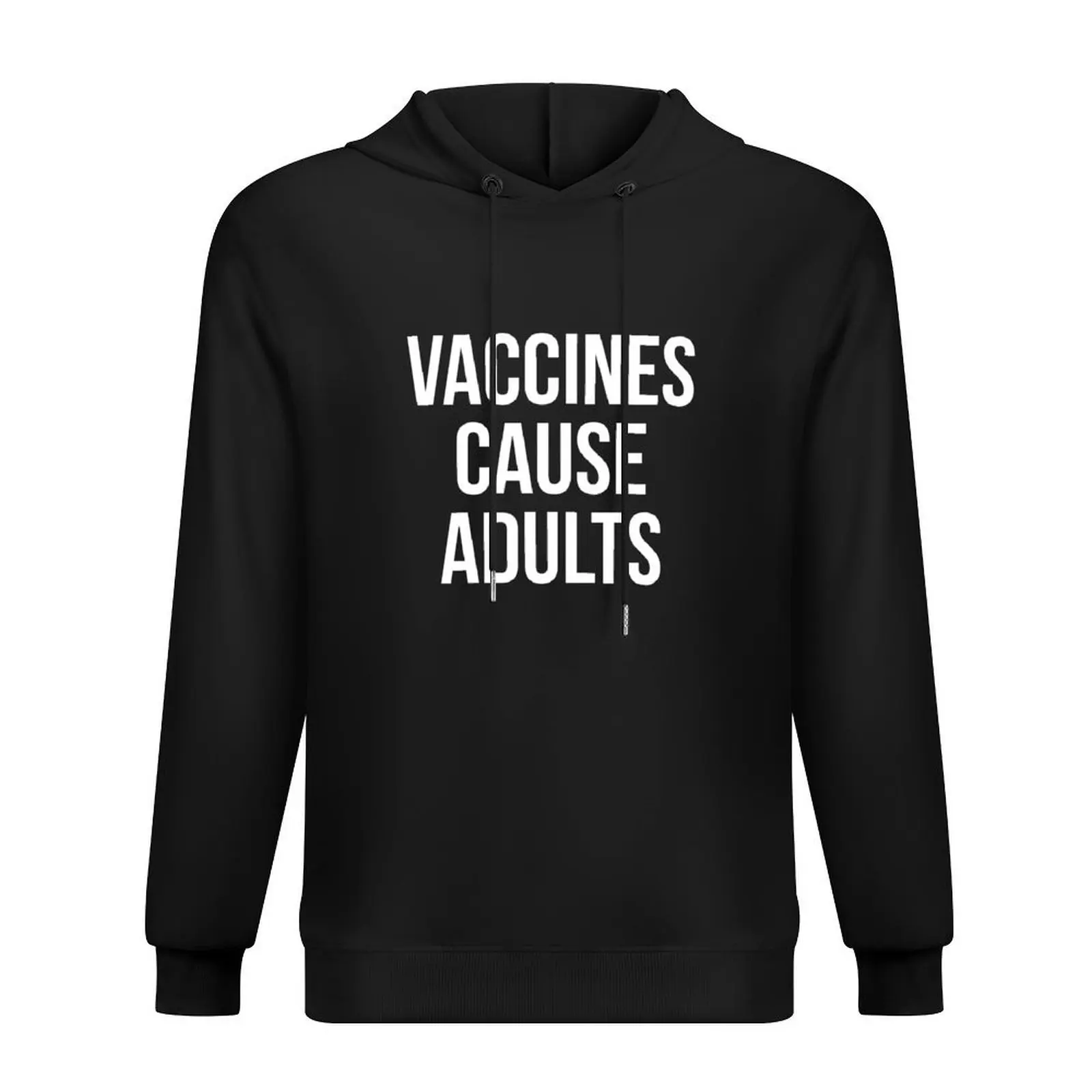 

Vaccines cause adults Hoodie graphic t shirts men men's sweat-shirt set japanese style men's clothing hoodie streetwear