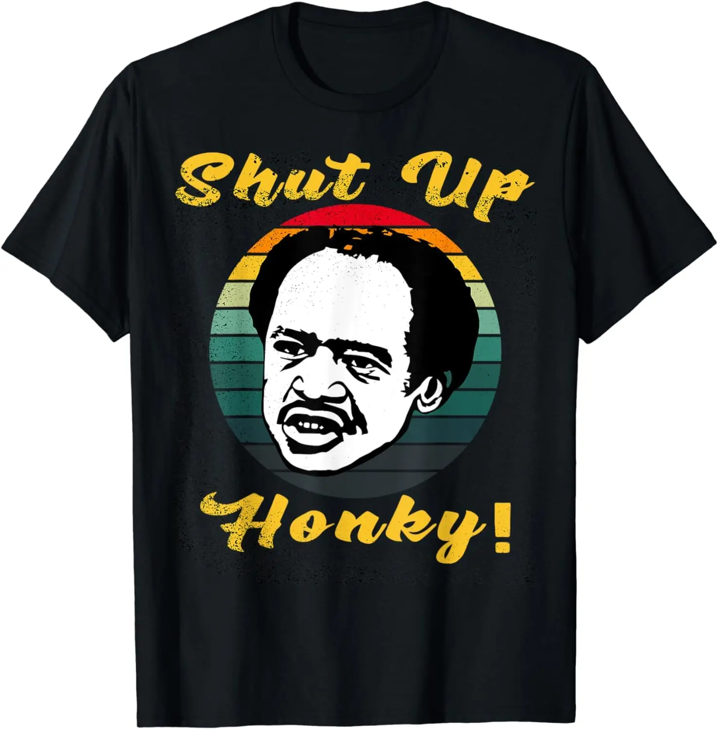 Shut UP Honky Funny T-Shirt Unisex T-shirts for Men Women Summer Tees Cotton Luxury