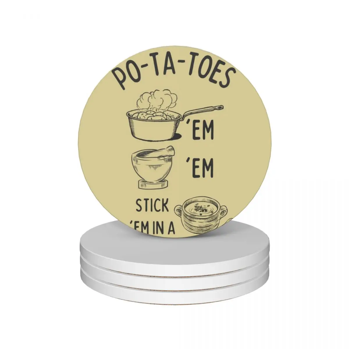 

Potatoes - Po-ta-toes - Boil 'em, Mash 'em, Stick 'em in a Stew - Sand Ceramic Coasters (Set of 4) for drinks set Coasters