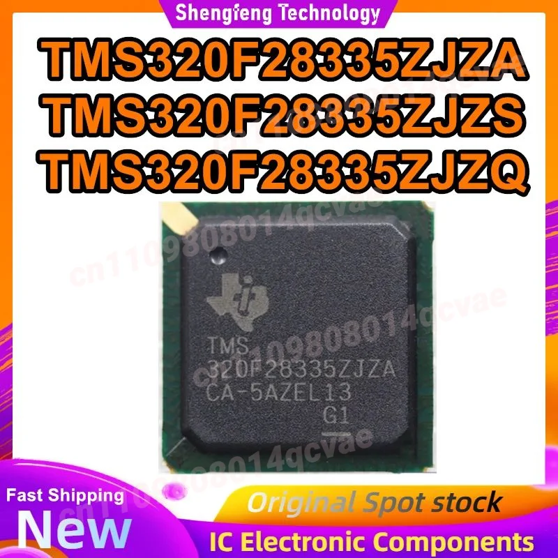 TMS320F28335ZJZA TMS320F28335ZJZS TMS320F28335ZJZQ BGA176 IC Chip 100% New Original in stock