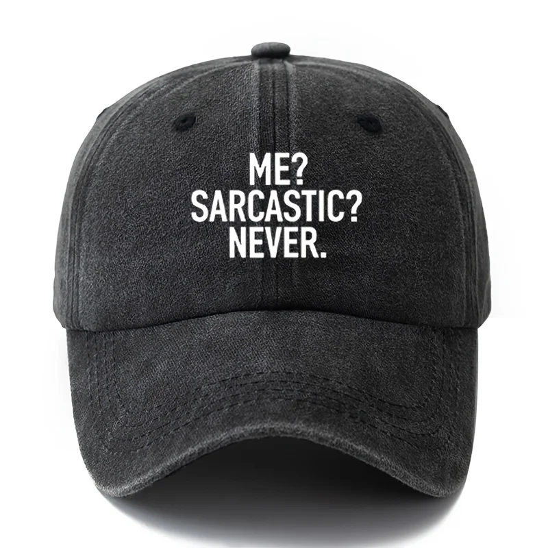 A Stylish and Versatile Unisex Printed Me Sarcastic Never Baseball Cap, a Classic Retro Washed Outdoor Lightweight Curved-Brimmed Hat, a Trucker Baseball Cap, Suitable for Outdoor Vacations, Travel, Camping, and Other Casual Occasions, a Hip-Hop Hat for Holiday Parties, a Casual Baseball Cap for Daily Commuting, and a Top Choice for Valentine's Day Gifts.