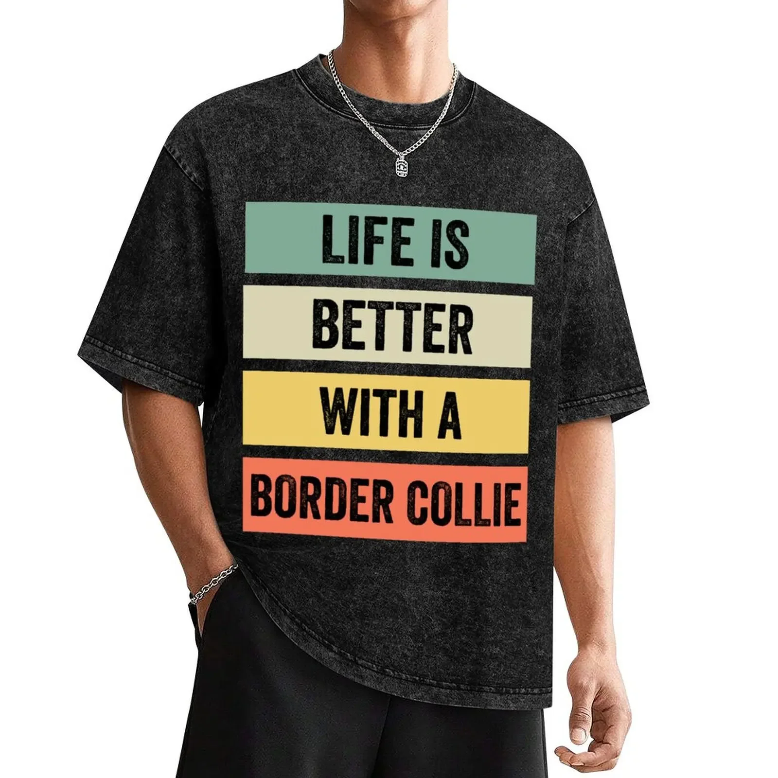 Life is Better With a Border Collie T-Shirt for a boy anime t shirts baggy shirts plus size clothes mens t shirt graphic