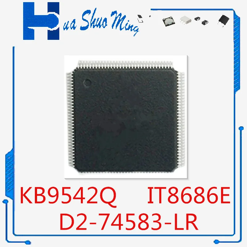 1Pcs/Lot  KB9542Q E KB9542Q B KB9542QE KB9542QB D2-74583-LR IT8686E CXA CXS BXS QFP-128