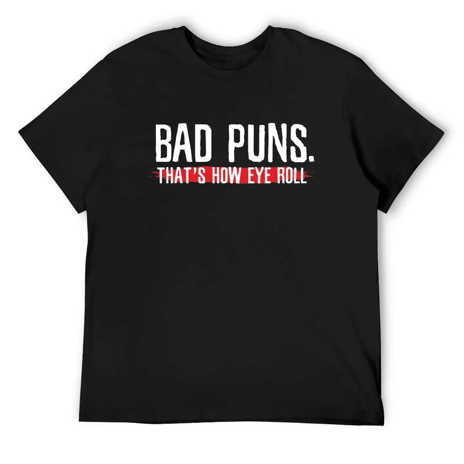 

Bad Puns That's How Eye Roll Humor Quote T-Shirt sweat graphic t shirt vintage anime rapper graphic tees outfits for men