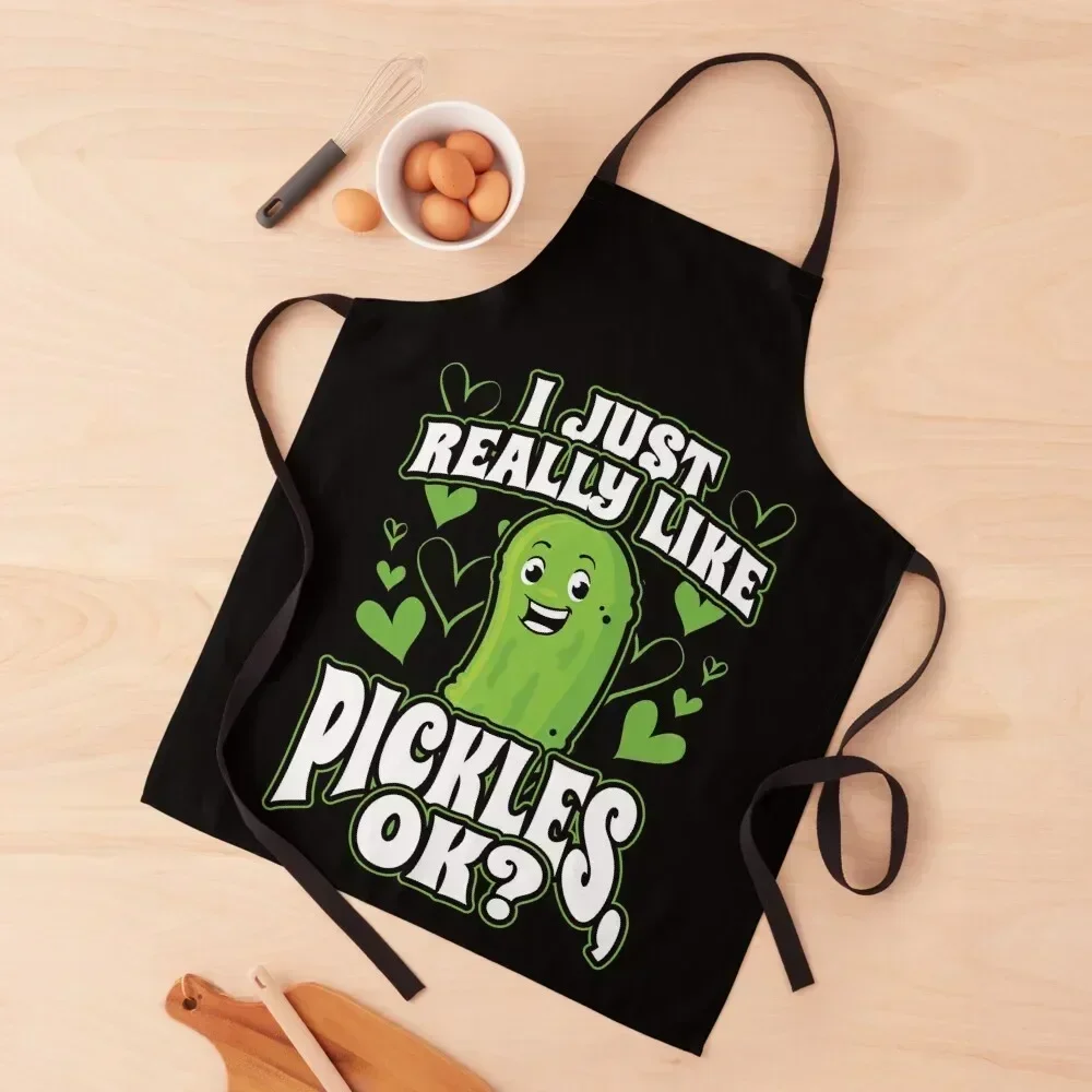 

I Just Really Like Pickles OK Apron Ladies for home useful pieces kitchen and home Kitchen Items Apron
